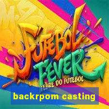 backrpom casting